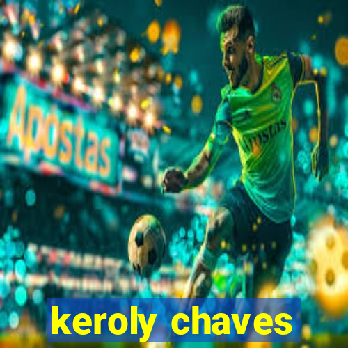 keroly chaves